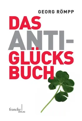 Römpp |  Das Anti-Glücksbuch | eBook | Sack Fachmedien