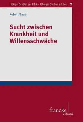 Bauer |  Sucht zwischen Krankheit und Willensschwäche | eBook | Sack Fachmedien