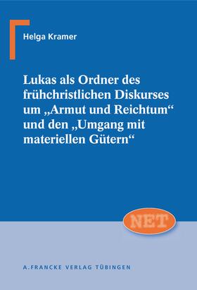 Kramer |  Lukas als Ordner des frühchristlichen Diskurses um "Armut und Reichtum" und den "Umgang mit materiellen Gütern" | eBook | Sack Fachmedien