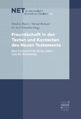 Blauth / Rydryck / Schneider |  Freundschaft in den Texten und Kontexten des Neuen Testaments | eBook | Sack Fachmedien