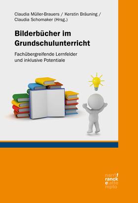 Müller-Brauers / Bräuning / Schomaker |  Bilderbücher im Grundschulunterricht | eBook | Sack Fachmedien