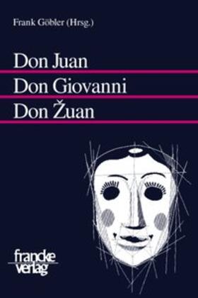 Göbler |  Don Juan - Don Giovanni - Don Zuan | Buch |  Sack Fachmedien