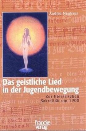 Neuhaus |  Das geistliche Lied in der Jugendbewegung | Buch |  Sack Fachmedien