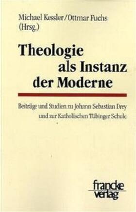Fuchs / Kessler |  Theologie als Instanz der Moderne | Buch |  Sack Fachmedien