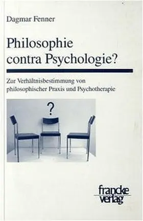 Fenner |  Philosophie contra Psychologie? | Buch |  Sack Fachmedien