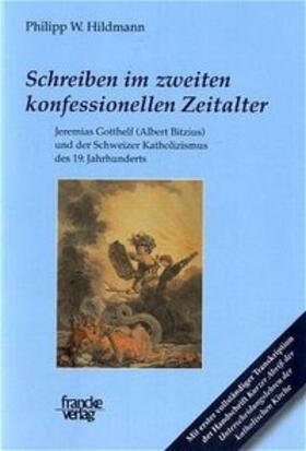 Hildmann |  Schreiben im zweiten konfessionellen Zeitalter | Buch |  Sack Fachmedien