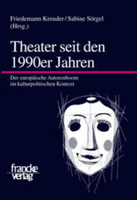 Kreuder / Sörgel |  Theater seit den 1990er Jahren | Buch |  Sack Fachmedien