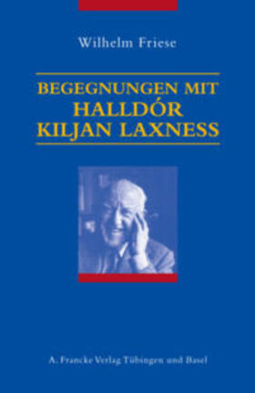 Friese |  Begegnungen mit Halldór Kiljan Laxness | Buch |  Sack Fachmedien