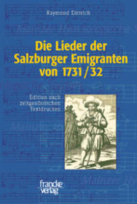 Dittrich |  Die Lieder der Salzburger Emigranten von 1731/32 | Buch |  Sack Fachmedien