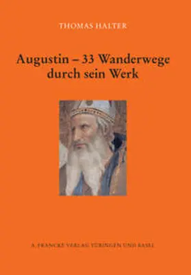 Halter |  Augustin - 33 Wanderwege durch sein Werk | Buch |  Sack Fachmedien