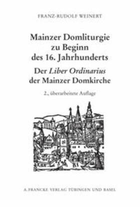 Weinert |  Mainzer Domliturgie zu Beginn des 16. Jahrhunderts | Buch |  Sack Fachmedien