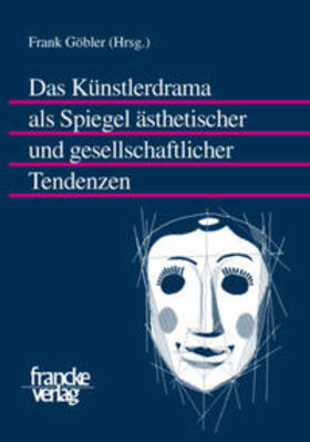 Göbler | Das Künstlerdrama als Spiegel ästhetischer und gesellschaftlicher Tendenzen | Buch | 978-3-7720-8345-7 | sack.de