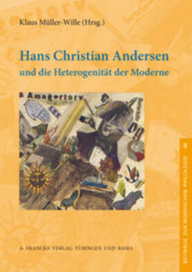 Müller-Wille |  Hans Christian Andersen und die Heterogenität derModerne | Buch |  Sack Fachmedien