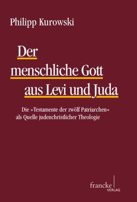 Kurowski |  Der menschliche Gott aus Levi und Juda | Buch |  Sack Fachmedien