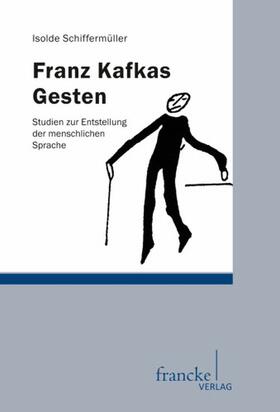 Schiffermueller / Schiffermüller |  Franz Kafkas Gesten | Buch |  Sack Fachmedien