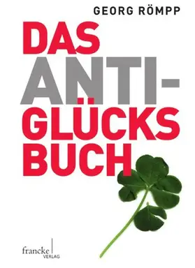 Römpp |  Das Anti-Glücksbuch | Buch |  Sack Fachmedien