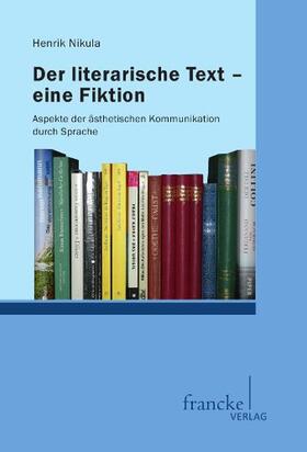 Nikula |  Der literarische Text - eine Fiktion | Buch |  Sack Fachmedien
