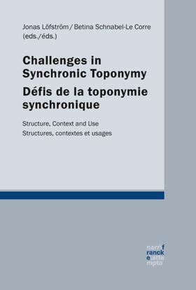 Löfström / Schnabel-Le Corre |  Challenges in Synchronic Toponymy - Défis de la toponymie synchronique | Buch |  Sack Fachmedien