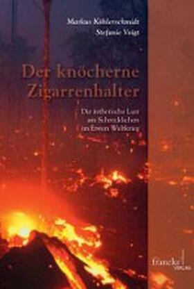 Köhlerschmidt / Voigt |  Der knöcherne Zigarrenhalter | Buch |  Sack Fachmedien