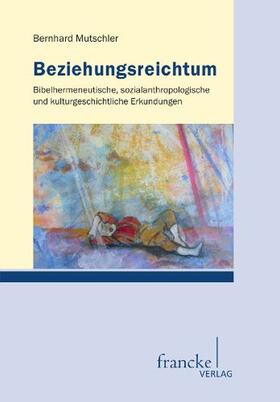 Mutschler |  Beziehungsreichtum | Buch |  Sack Fachmedien