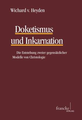 Heyden |  Doketismus und Inkarnation | Buch |  Sack Fachmedien