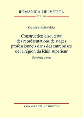 Höchle Meier |  Construction discursive des représentations de stages professionnels dans des entreprises de la région du Rhin supérieur | Buch |  Sack Fachmedien