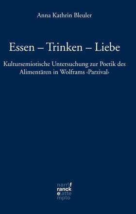 Bleuler |  Essen - Trinken - Liebe | Buch |  Sack Fachmedien