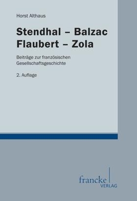 Althaus |  Stendhal-Balzac-Flaubert-Zola | Buch |  Sack Fachmedien
