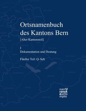 Schneider / Hofer |  Ortsnamenbuch des Kantons Bern. Teil 5 (Q-Sch) | Buch |  Sack Fachmedien