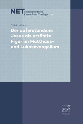 Cornelius |  Der auferstandene Jesus als erzählte Figur im Matthäus- und Lukasevangelium | Buch |  Sack Fachmedien