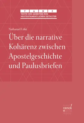 Lüke |  Über die narrative Kohärenz zwischen Apostelgeschichte und Paulusbriefen | Buch |  Sack Fachmedien