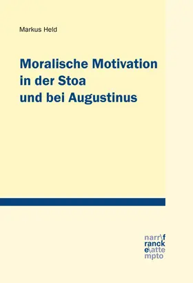 Held |  Moralische Motivation in der Stoa und bei Augustinus | Buch |  Sack Fachmedien