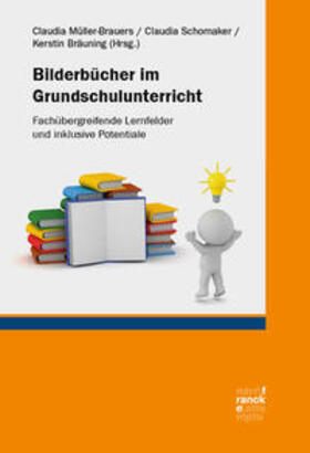 Müller-Brauers / Bräuning / Schomaker |  Bilderbücher im Grundschulunterricht | Buch |  Sack Fachmedien