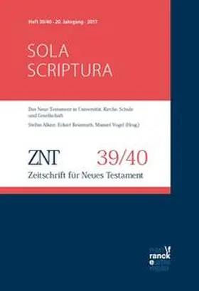  ZNT - Zeitschrift für Neues Testament 20. Jahrgang (2017), Heft 39/40 | Buch |  Sack Fachmedien