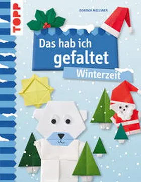 Meißner |  Das hab ich gefaltet Winterzeit | Buch |  Sack Fachmedien