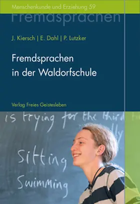 Kiersch / Dahl / Lutzker |  Fremdsprachen in der Waldorfschule | Buch |  Sack Fachmedien