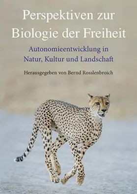 Rosslenbroich / Bembé / Fuchs |  Perspektiven zur Biologie der Freiheit | Buch |  Sack Fachmedien