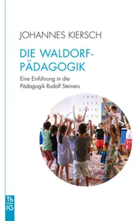 Kiersch |  Die Waldorfpädagogik | Buch |  Sack Fachmedien