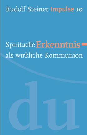 Steiner / Lin |  Spirituelle Erkenntnis als wirkliche Kommunion | eBook | Sack Fachmedien