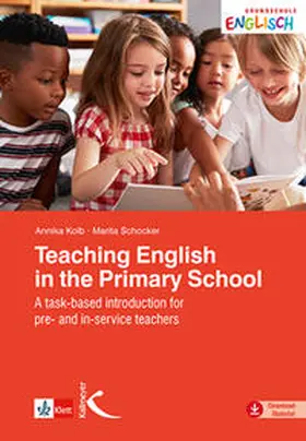 Kolb / Schocker / Schocker- von Ditfurth |  Teaching English in the Primary School | Buch |  Sack Fachmedien