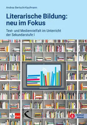 Bertschi-Kaufmann |  Literarische Bildung: neu im Fokus | Buch |  Sack Fachmedien