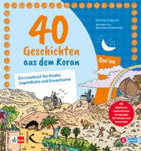 Krausen / von Braunmühl / Gloy |  40 Geschichten aus dem Koran | Buch |  Sack Fachmedien