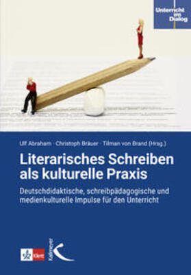 Abraham / Bräuer / Brand |  Literarisches Schreiben als kulturelle Praxis | Buch |  Sack Fachmedien