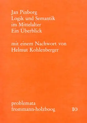 Pinborg / Holzboog |  Logik und Semantik im Mittelalter | Buch |  Sack Fachmedien