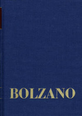 Berg / Loužil / Winter |  Bernard Bolzano Gesamtausgabe / Reihe II: Nachlaß. A. Nachgelassene Schriften. Band 14: Sozialphilosophische Schriften | Buch |  Sack Fachmedien