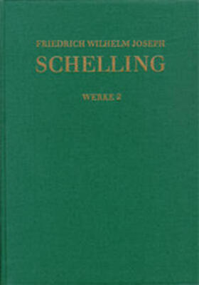 Buchner / Jantzen / Jacobs |  Friedrich Wilhelm Joseph Schelling: Historisch-kritische Ausgabe / Reihe I: Werke. Band 2 | Buch |  Sack Fachmedien