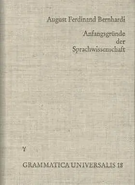 Bernhardi |  Anfangsgründe der Sprachwissenschaft | Buch |  Sack Fachmedien