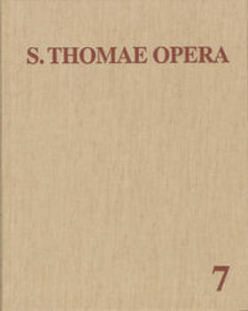 von Aquin / Busa |  Thomas von Aquin: Opera Omnia / Band 7: Aliorum Medii Aevi Auctorum Scripta 61 | Buch |  Sack Fachmedien