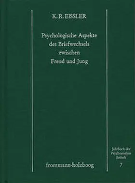 Eissler |  Psychologische Aspekte des Briefwechsels zwischen Freud und Jung | Buch |  Sack Fachmedien