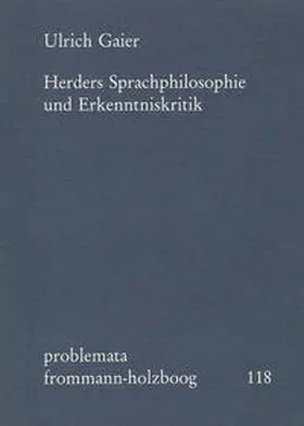 Gaier / Holzboog |  Herders Sprachphilosophie und Erkenntniskritik | Buch |  Sack Fachmedien